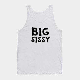 Big Sissy Tank Top